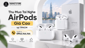Thu Mua Tai Nghe AirPods Cũ Giá Cao Tại TPHCM