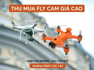 Thu Mua Flycam Giá Cao Tận Nơi Tại TPHCM