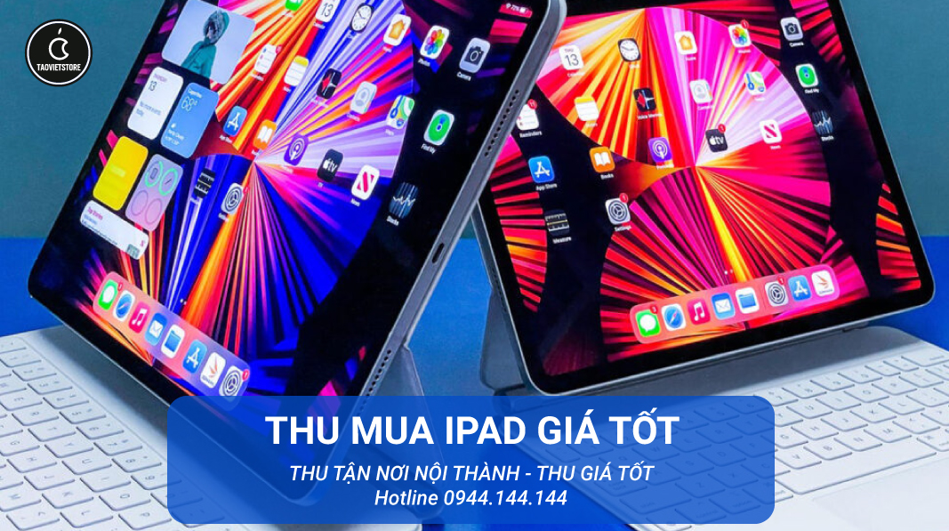 Dịch Vụ Thu Mua iPad Cũ Giá Cao Tại TPHCM