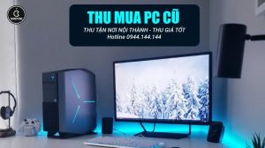 Thu Mua Máy Tính PC Cũ Tận Nơi Giá Cao Tại TPHCM