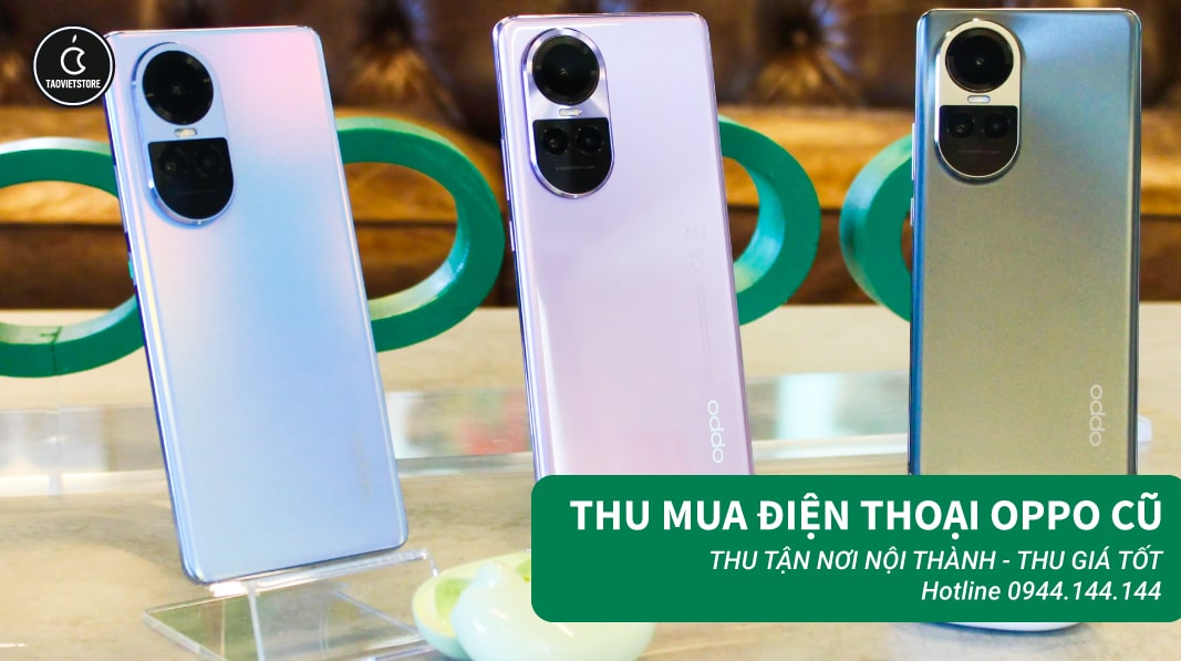 Thu Mua Điện Thoại Oppo Cũ Giá Cao Tại TPHCM