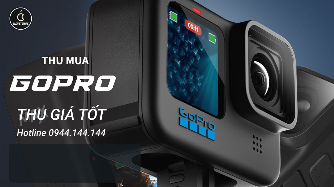 Thu Mua GoPro Cũ Giá Cao Tận Nơi Tại TPHCM