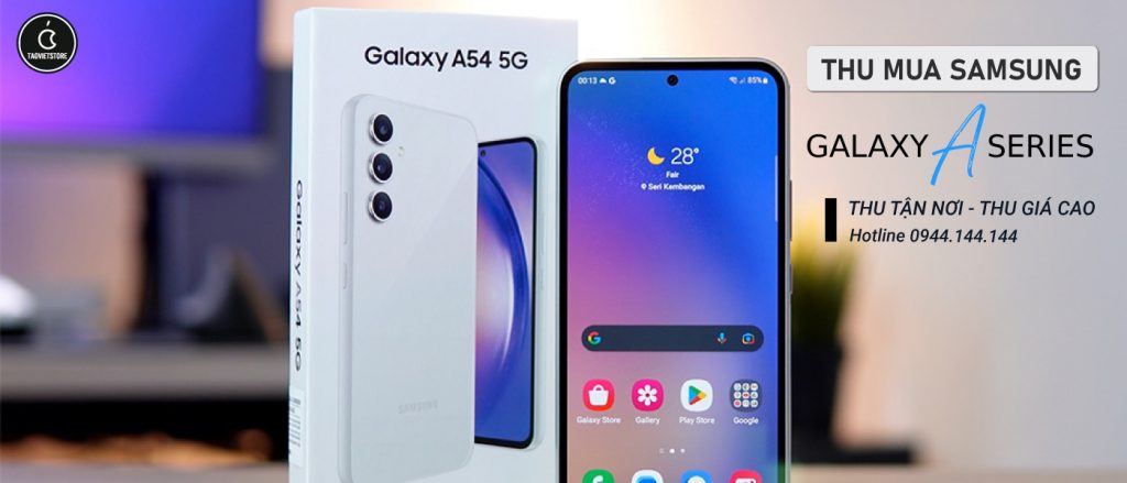 Thu Mua Samsung Galaxy A Cũ Giá Cao Tại TPHCM