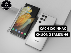 Bỏ túi 4 cách cài nhạc chuông Samsung siêu dễ