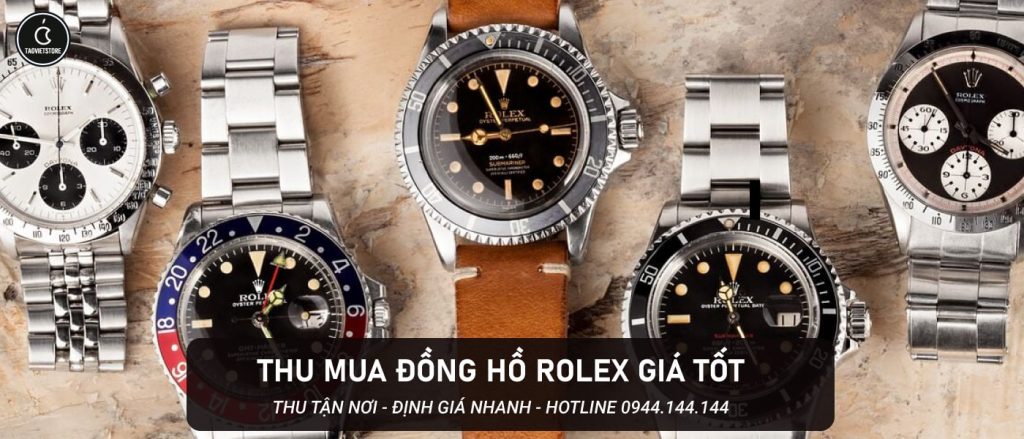 Thu Mua Đồng Hồ Rolex Cũ Giá Cao Tận Nơi Tại TPHCM