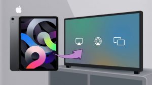 Cách kết nối iPad với Tivi cực đơn giản và dễ dàng