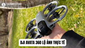 DJI Avata 360 lộ ảnh thực tế. Siêu phẩm drone 8K, giá chỉ từ 13.97 triệu đồng