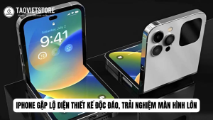 iPhone gập lộ diện thiết kế độc đáo, trải nghiệm màn hình lớn