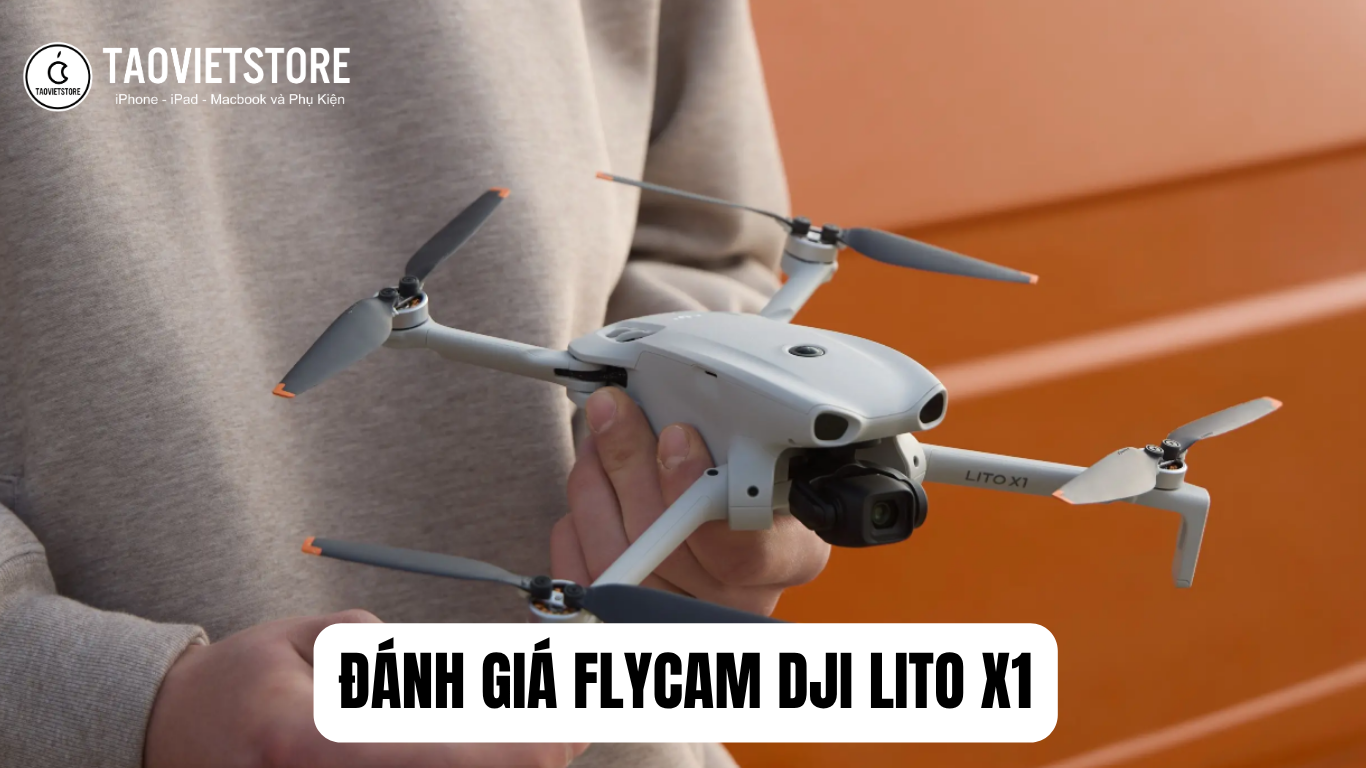 Đánh giá Flycam DJI Lito X1. Chiếc Flycam mini dưới 249g đáng mua nhất 2026