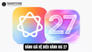 Đánh giá hệ điều hành iOS 27. Apple đang biến iPhone thành Quái vật AI như thế nào