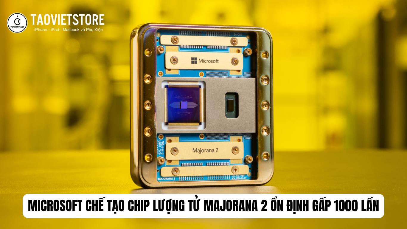 Microsoft chế tạo chip lượng tử Majorana 2 ổn định gấp 1000 lần